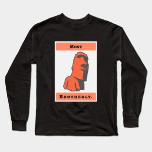 Most Brotherly Long Sleeve T-Shirt